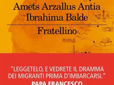 Fratellino di Amets Arzallus Antia e Ibrahim Balde, trad. di Roberta Gozzi (Feltrinelli), di Amedeo&nbsp;Borzillo