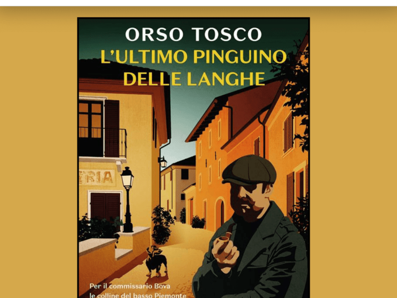 Intervista a Orso Tosco per “L’ultimo pinguino delle Langhe” (Nero Rizzoli), di Cristina&nbsp;Marra
