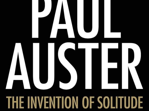 Paul Auster: “L’invenzione della solitudine” (Einaudi, trad. Massimo Bocchiola), di Vincenzo&nbsp;Vacca