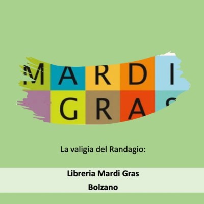 La valigia del Randagio: Libreria Mardi Gras –&nbsp;Bolzano