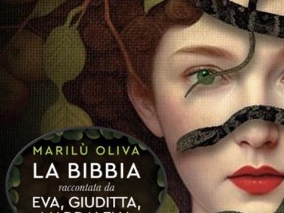Marilù Oliva: ‘’La Bibbia raccontata da Eva, Giuditta, Maddalena e le altre’’ (Solferino, 2025), di Claudio&nbsp;Musso