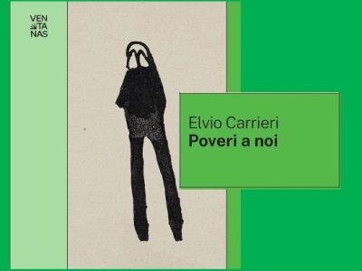Intervista a Elvio Carrieri per “Poveri a noi” (Ventanas, 2024), di Gabriele&nbsp;Torchetti