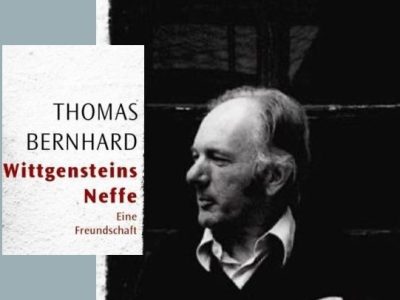 Thomas Bernhard : “Il nipote di Wittgenstein. Un’amicizia” (Adelphi, trad. Renata Colorni) – Maurizia&nbsp;Maiano