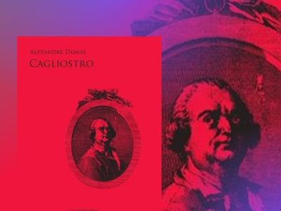 Alexandre Dumas: “Cagliostro” (Roberto Nicolucci Ed.), di Cristi&nbsp;Marcì