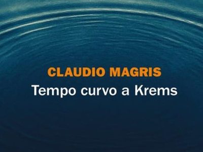 Claudio Magris: “Tempo curvo a Krems” (Garzanti), di Maurizia&nbsp;Maiano