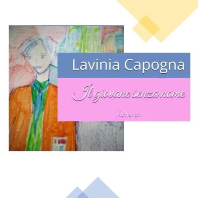 Lavinia Capogna: “Il giovane senza nome”, di Silvia&nbsp;Lanzi