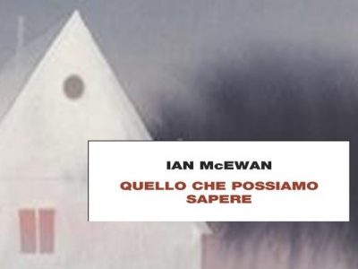 Ian McEwan: “Quello che possiamo sapere” (Einaudi, 2025, trad. Susanna Basso), di Edoardo&nbsp;Pisani