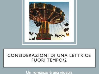 Considerazioni di una lettrice fuori tempo/2, di Francesca&nbsp;Chiesa