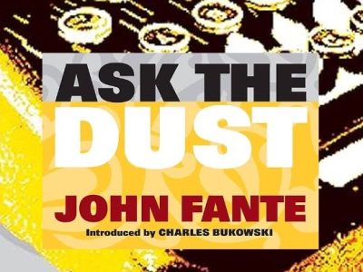 John Fante:  “Chiedi alla polvere” (Einaudi), di Maddalena&nbsp;Crepet