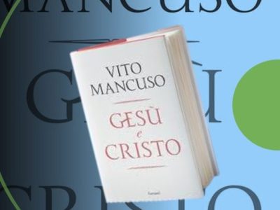 Vito Mancuso: “Gesù e Cristo” (Garzanti, 2025), di Amedeo&nbsp;Borzillo